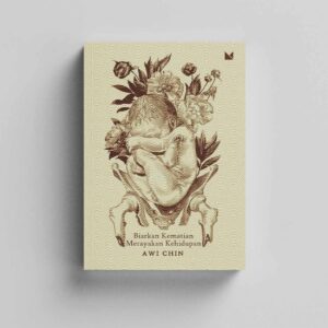 Biarkan Kematian Merayakan Kehidupan